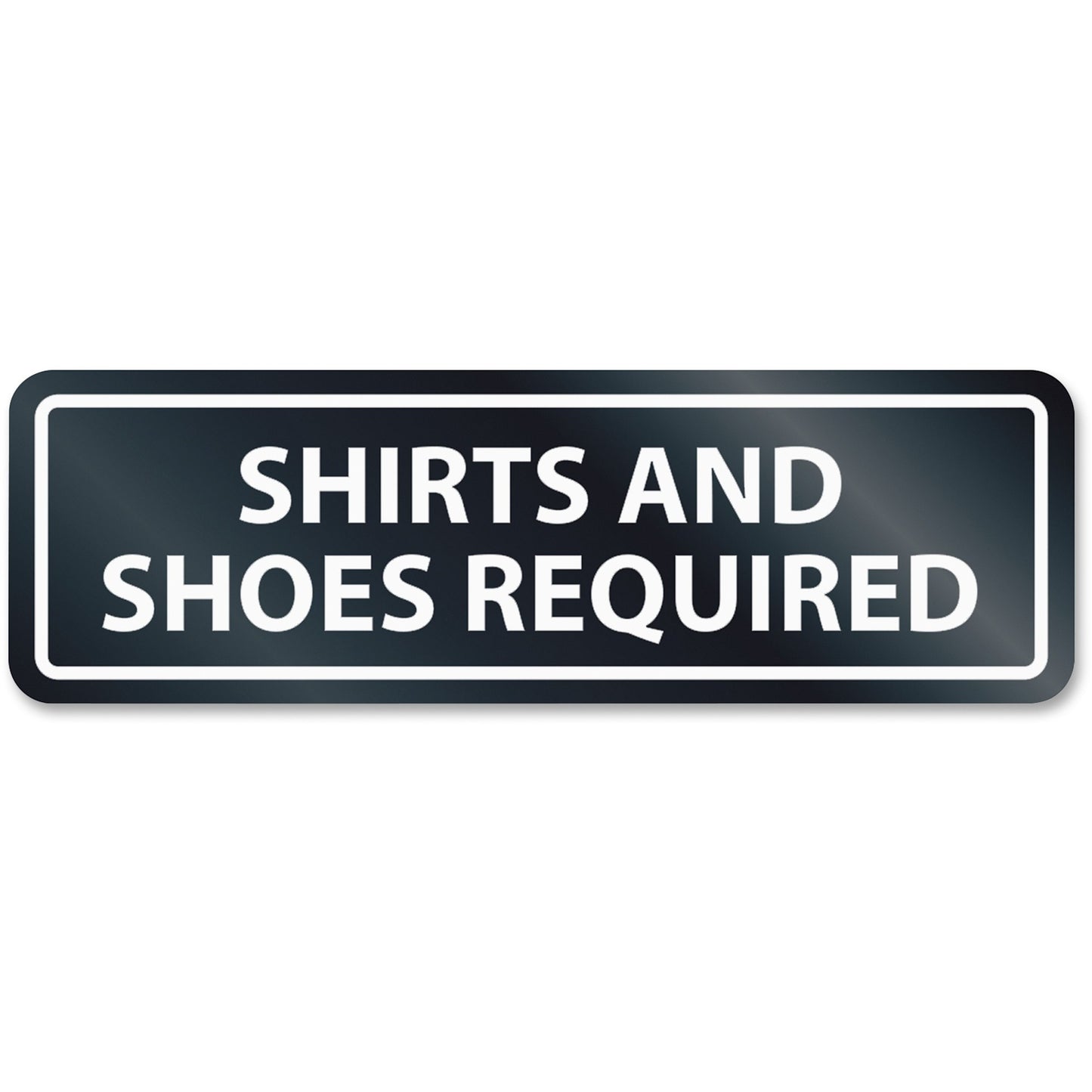 Headline Shirts/Shoes Reqrd Window Sign