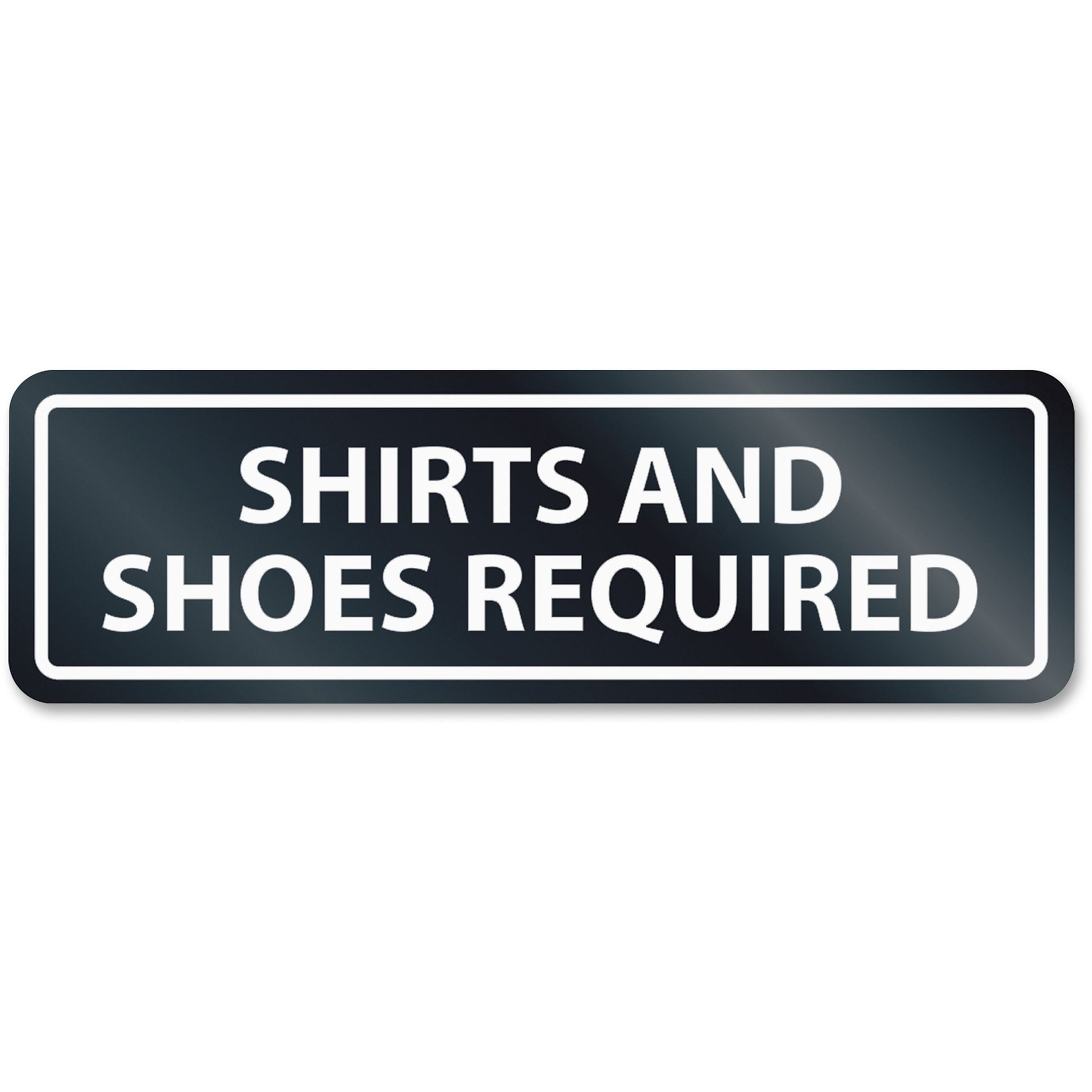 Headline Shirts/Shoes Reqrd Window Sign